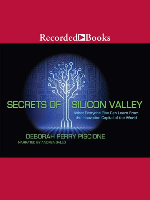 Title details for Secrets of Silicon Valley by Deborah Perry Piscione - Available
